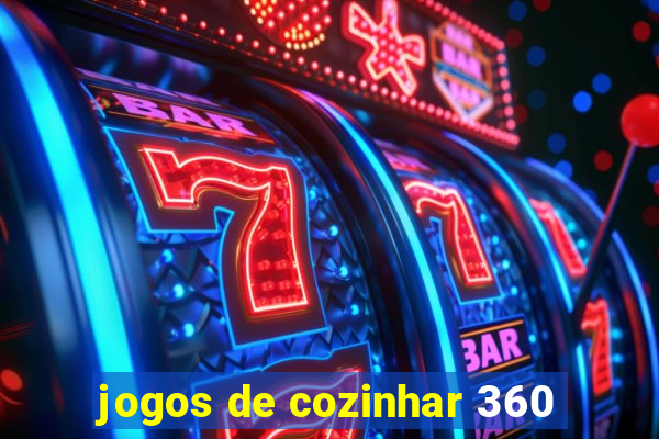 jogos de cozinhar 360